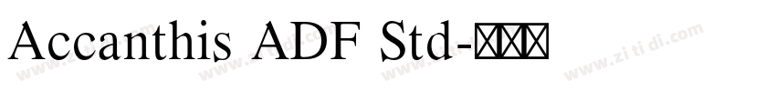 Accanthis ADF Std字体转换